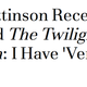 Image for article titled Robert Pattinson Did Not Say He Loves Twilight